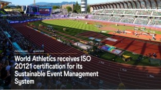 [스웨덴] 세계육상연맹, 지속 가능한 이벤트 관리 시스템(SEMS) 국제 표준 ISO 20121 인증 획득