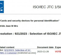 [특집-ISO/IEC JTC 1/SC 17 활동] 24. Correspondent resolution : 921/2023 : Selection of ISO/IEC JTC 1/SC 17 WG 3 Convenor